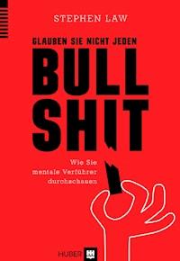 Glauben Sie nicht jeden Bullshit - Stephen Law - ebook