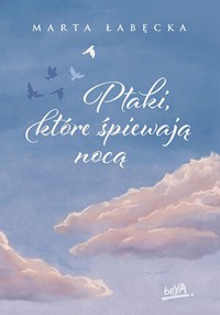 Ptaki, które śpiewają nocą - Łabęcka Marta - książka