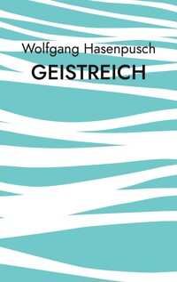 GEISTREICH - Wolfgang Hasenpusch - ebook
