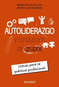 Autoliderazgo y conducción de grupos - María Palacín Lois - ebook