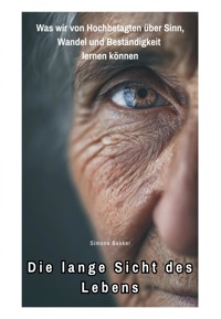 Die lange Sicht des Lebens - Simone Bakker - ebook