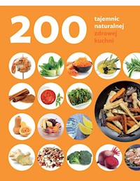 200 tajemnic naturalnej zdrowej kuchni - Rodrigez Judith - książka