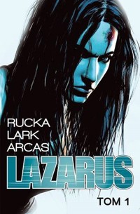 Lazarus. Tom 1 - Rucka Greg - książka