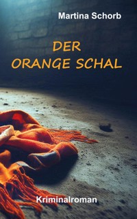 Der orange Schal - Martina Schorb - ebook