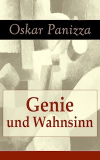 Genie und Wahnsinn - Oskar Panizza - ebook