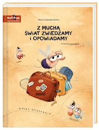Z muchą świat zwiedzamy i opowiadamy - Galewska-Kustra Marta - książka