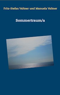 Sommertraum/a - Fritz-Stefan Valtner - ebook