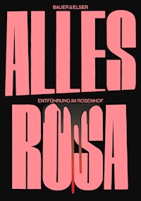 Alles Rosa - Tobias Bauer - ebook