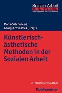 Künstlerisch-ästhetische Methoden in der Sozialen Arbeit -  - ebook