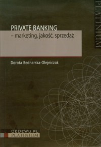 Private Banking marketing jakość sprzedaż - Bednarska-Olejniczak Dorota - książka