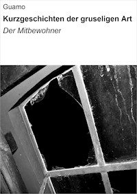 Kurzgeschichten der gruseligen Art - null Guamo - ebook