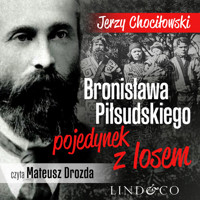 Bronisława Piłsudskiego pojedynek z losem - Jerzy Chociłowski - ebook + audiobook + książka