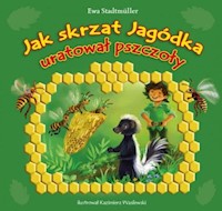 Jak skrzat Jagódka uratował pszczoły - Ewa Stadtmüller - książka