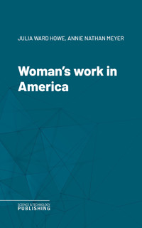 Woman's work in America - Various - ebook