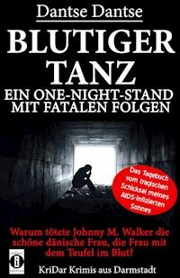 BLUTIGER TANZ - Ein One-Night-Stand mit fatalen Folgen - Dantse Dantse - ebook