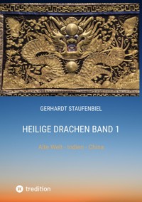 Heilige Drachen Band 1 - Gerhardt Staufenbiel - ebook