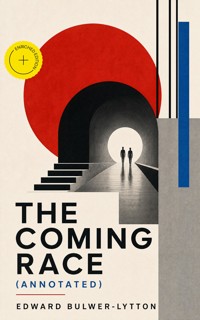 The Coming Race (Annotated) - Edward Bulwer-Lytton - ebook
