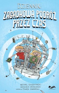 Dziennik Zagadkowa podróż przez czas - Gołębiowski Michał, Grajkowski Wojciech - książka