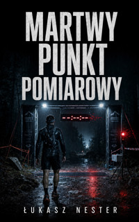 Martwy punkt pomiarowy - Łukasz Nester - ebook