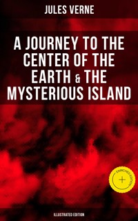 A Journey to the Center of the Earth & The Mysterious Island (Illustrated Edition) - Jules Verne - ebook