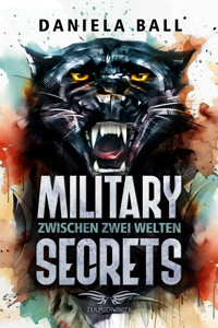 Military Secrets: Zwischen zwei Welten - Daniela Ball - ebook