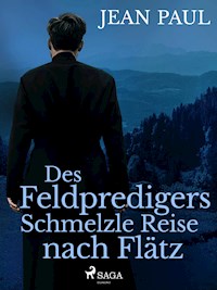 Des Feldpredigers Schmelzle Reise nach Flätz - Jean Paul - ebook
