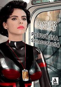 Podwójna świadomość - Marek Skulski - ebook