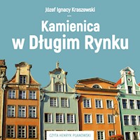 Kamienica w Długim Rynku - Józef Ignacy Kraszewski - audiobook