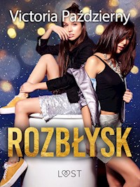 Rozbłysk – lesbijskie opowiadanie erotyczne - Victoria Pazdzierny - ebook + audiobook