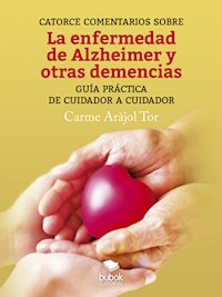 Catorce comentarios sobre la enfermedad de Alzheimer y otras demencias - Carme Aràjol - ebook