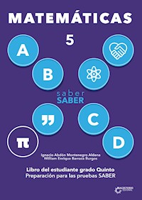 Saber SABER Matemáticas 5. Libro del estudiante grado quinto - Ignacio Abdón Montenegro Aldana - ebook