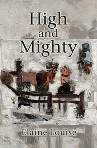 High and Mighty - Elaine Louise - ebook