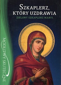 Szkaplerz, który uzdrawia -  - książka