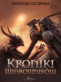 Kroniki Wiarowników - Grzegorz Szczepara - ebook