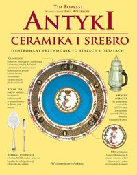 Antyki ceramika i srebro - Forrest Tim - książka