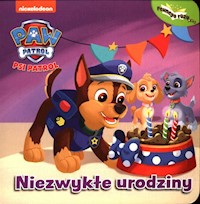 Psi Patrol Pewnego razu 6 Niezwykłe urodziny -  - książka