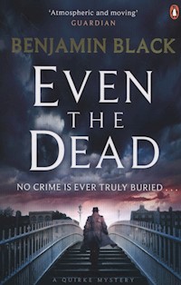Even the Dead - Benjamin Black - książka