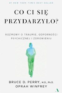 Co ci się przydarzyło? - Perry Bruce D., Winfrey Oprah - książka