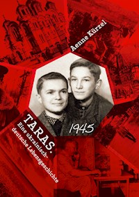Taras. Eine ukrainisch-deutsche Lebensgeschichte - Aenne Kürzel - ebook