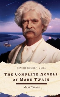 The Complete Novels of Mark Twain - Mark Twain - ebook