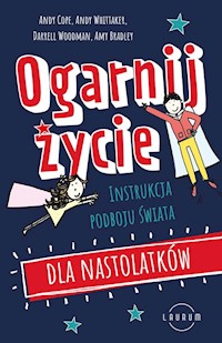 Ogarnij życie - Cope Andy, Whittaker Andy, Woodman Darrell, Bradley Amy - książka