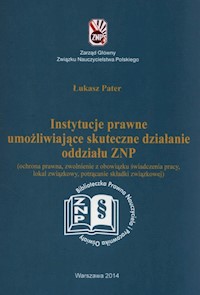 Instytucje prawne umożliwijące skuteczne działanie oddzialu ZNP - Pater Łukasz - książka