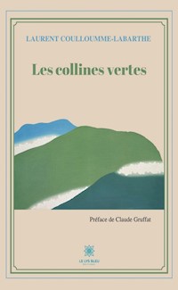 Les collines vertes - Laurent Coulloumme-Labarthe - ebook
