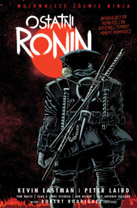 Wojownicze Żółwie Ninja: Ostatni Ronin - Laird Peter, Eastman Kevin - książka