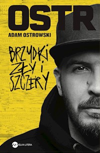 Brzydki, zły i szczery - Adam Ostrowski - ebook + książka