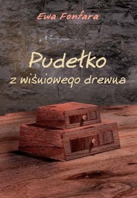 Pudełko z wiśniowego drewna - Fonfara Ewa - książka