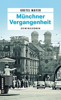 Münchner Vergangenheit - Gretel Mayer - ebook
