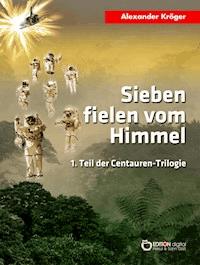 Sieben fielen vom Himmel - Alexander Kröger - ebook