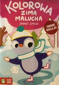 Kolorowa zima malucha. Zabawy zimowe - zbiorowa praca - książka