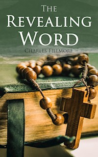 The Revealing Word - Charles Fillmore - ebook